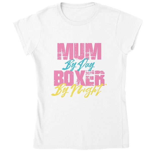 Mum by Day, Boxer by Night T-shirt för kvinnor